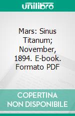 Mars: Sinus Titanum; November, 1894. E-book. Formato PDF ebook