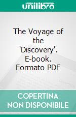 The Voyage of the 'Discovery'. E-book. Formato PDF ebook