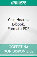 Coin Hoards. E-book. Formato PDF ebook