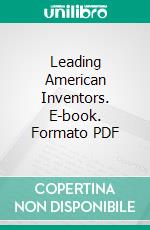 Leading American Inventors. E-book. Formato PDF ebook