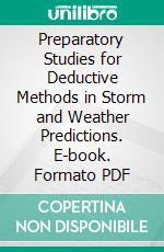 Preparatory Studies for Deductive Methods in Storm and Weather Predictions. E-book. Formato PDF ebook