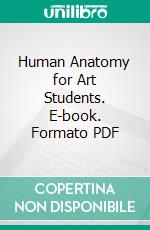 Human Anatomy for Art Students. E-book. Formato PDF