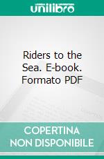 Riders to the Sea. E-book. Formato PDF ebook di J. M. Synge