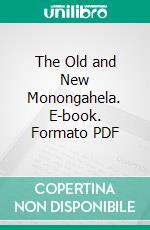 The Old and New Monongahela. E-book. Formato PDF ebook di John S. Van Voorhis