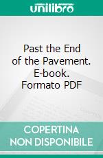 Past the End of the Pavement. E-book. Formato PDF ebook