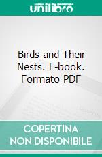 Birds and Their Nests. E-book. Formato PDF ebook