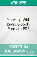 Mateship With Birds. E-book. Formato PDF ebook