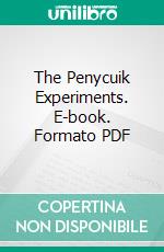 The Penycuik Experiments. E-book. Formato PDF ebook