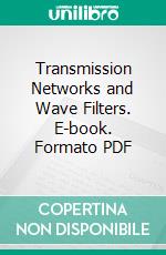 Transmission Networks and Wave Filters. E-book. Formato PDF ebook