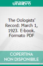 The Oologists' Record: March 1, 1923. E-book. Formato PDF ebook