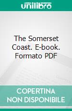 The Somerset Coast. E-book. Formato PDF ebook