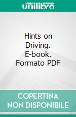 Hints on Driving. E-book. Formato PDF ebook