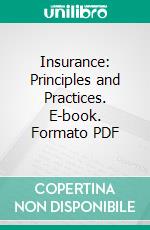 Insurance: Principles and Practices. E-book. Formato PDF ebook