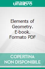 Elements of Geometry. E-book. Formato PDF ebook