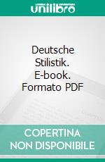 Deutsche Stilistik. E-book. Formato PDF ebook di Richard Moritz Meyer