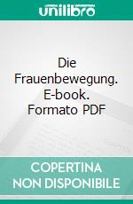 Die Frauenbewegung. E-book. Formato PDF ebook