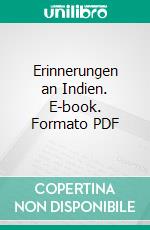 Erinnerungen an Indien. E-book. Formato PDF ebook