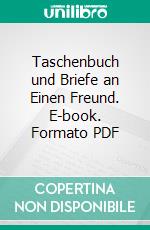 Taschenbuch und Briefe an Einen Freund. E-book. Formato PDF ebook di Otto Weininger