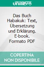 Das Buch Habakuk: Text, Übersetzung und Erklärung. E-book. Formato PDF ebook