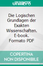 Die Logischen Grundlagen der Exakten Wissenschaften. E-book. Formato PDF ebook di Paul Natorp