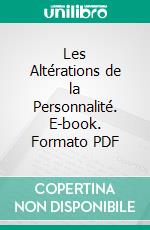 Les Altérations de la Personnalité. E-book. Formato PDF ebook di Alfred Binet