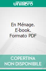 En Ménage. E-book. Formato PDF ebook