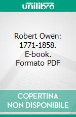 Robert Owen: 1771-1858. E-book. Formato PDF ebook di Édouard Dolléans