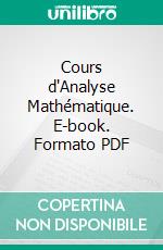 Cours d'Analyse Mathématique. E-book. Formato PDF ebook di Edouard Goursat