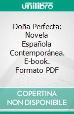 Doña Perfecta: Novela Española Contemporánea. E-book. Formato PDF ebook