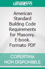 American Standard Building Code Requirements for Masonry. E-book. Formato PDF ebook