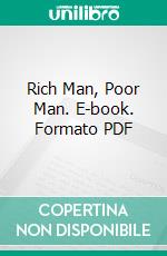 Rich Man, Poor Man. E-book. Formato PDF ebook di Maximilian Foster