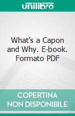 What’s a Capon and Why. E-book. Formato PDF ebook