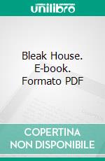 Bleak House. E-book. Formato PDF ebook di Charles Dickens