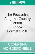 The Peasantry, And, the Country Parson. E-book. Formato PDF ebook di Honoré de Balzac