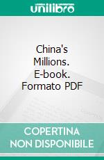 China's Millions. E-book. Formato PDF ebook