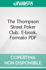 The Thompson Street Poker Club. E-book. Formato PDF ebook di Henry Guy Carleton