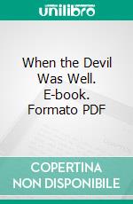 When the Devil Was Well. E-book. Formato PDF ebook di Robert Louis Stevenson