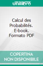 Calcul des Probabilités. E-book. Formato PDF ebook