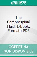 The Cerebrospinal Fluid. E-book. Formato PDF ebook di Lewis Hill Weed