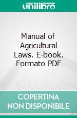 Manual of Agricultural Laws. E-book. Formato PDF