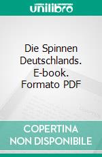 Die Spinnen Deutschlands. E-book. Formato PDF ebook