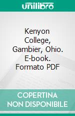 Kenyon College, Gambier, Ohio. E-book. Formato PDF ebook di William Budd Bodine