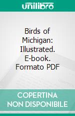 Birds of Michigan: Illustrated. E-book. Formato PDF ebook