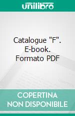 Catalogue "F". E-book. Formato PDF