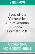 Tess of the D'urbervilles: A Pure Woman. E-book. Formato PDF ebook