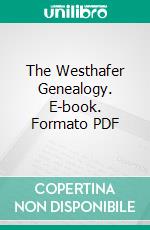 The Westhafer Genealogy. E-book. Formato PDF ebook