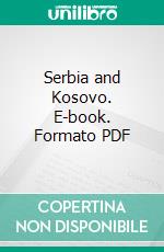 Serbia and Kosovo. E-book. Formato PDF ebook