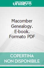 Macomber Genealogy. E-book. Formato PDF ebook di Everett S. Stackpole