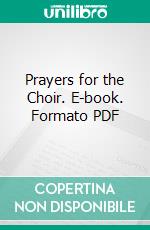 Prayers for the Choir. E-book. Formato PDF ebook