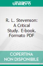 R. L. Stevenson: A Critical Study. E-book. Formato PDF ebook